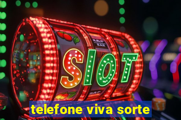 telefone viva sorte